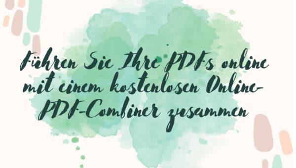 Führen Sie Ihre PDFs online mit einem kostenlosen Online-PDF-Combiner zusammen